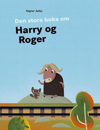 Den store boka om Harry og Roger - Bok av Ragnar Aalbu - Hardback