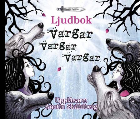 Vargar vargar vargar - Ljudbok av Anette Skåhlberg - CD