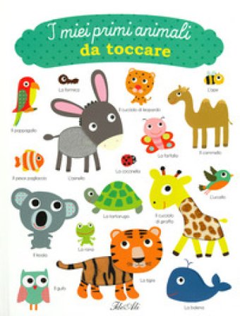 I miei primi animali da toccare. Ediz. a colori Virginie Graire