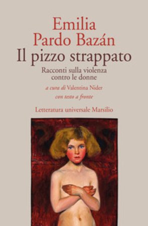 Il pizzo strappato. Racconti sulla violenza contro le donne. Con testo spagnolo a fronte Emilia Pardo Bazán