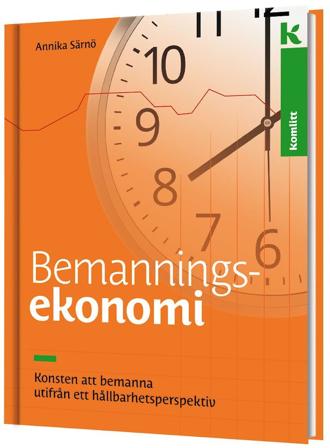 Bemanningsekonomi : konsten att bemanna utifrån ett hållbarhetsperspektiv, ISBN: 9789172512870