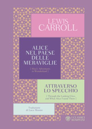 Alice nel paese delle meraviglie-Attraverso lo specchio Lewis Carroll