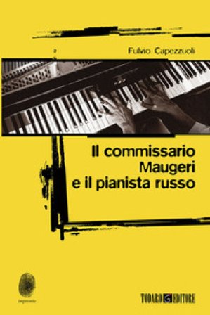Il commissario Maugeri e il pianista russo Fulvio Capezzuoli