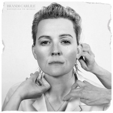 Returning to myself Brandi Carlile