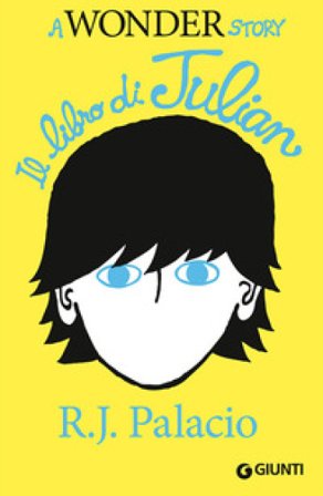 Il libro di Julian. A Wonder story R. J. Palacio