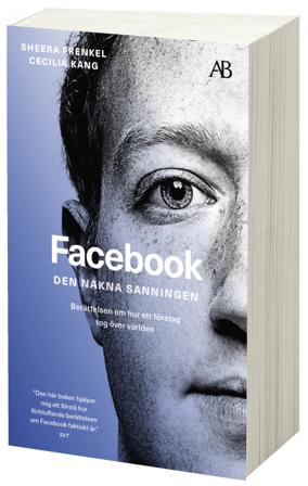 Facebook - den nakna sanningen : Berättelsen om hur ett företag tog över världen - Bok av Sheera Frenkel & Cecilia Kang - Pocket