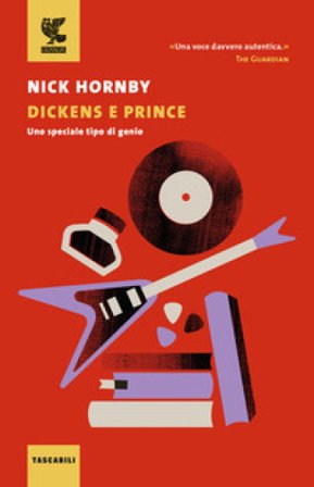 Dickens e Prince. Uno speciale tipo di genio Nick Hornby