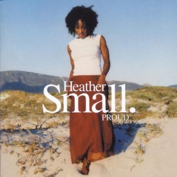 Proud HEATHER SMALL