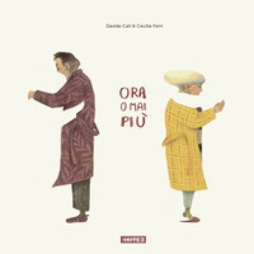 Ora o mai più Davide Calì