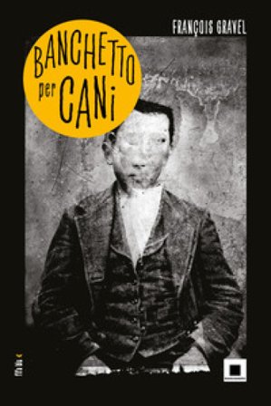 Banchetto per cani. Ediz. ad alta leggibilità François Gravel