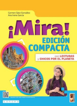 ¡Mira! Edic. compacta. Con Aprende fácil, Chicos por el planeta, Don Quijote: primeras aventuras. Per la Scuola media. Con e-book. Con espansione 