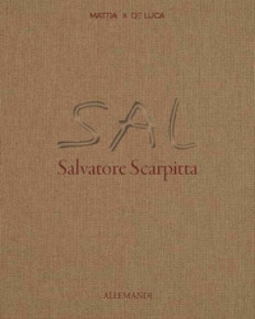 Salvatore Scarpitta. Ediz. a colori Mattia De Luca
