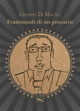 Frammenti di un precario Giuseppe Di Matteo