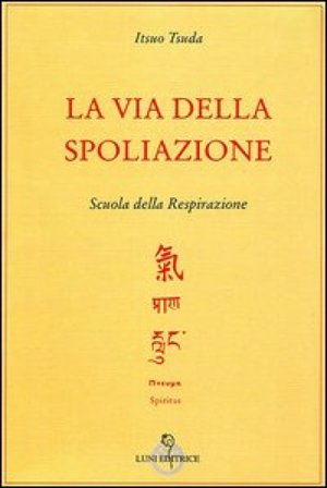 La via della spoliazione Itsuo Tsuda