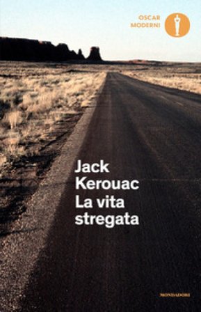 La vita stregata Jack Kerouac