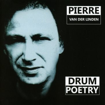 Drum poetry PIER VAN DER LINDEN