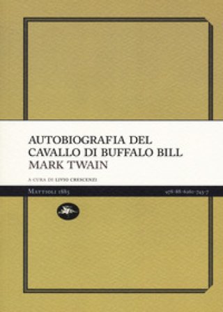 Autobiografia del cavallo di Buffalo Bill Mark Twain