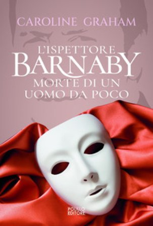 Barnaby. Morte di un uomo da poco. Vol. 2 Caroline Graham