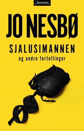 Sjalusimannen og andre fortellinger - Bok av Jo Nesbø - Hardback