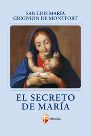 El secreto de Maria Louis-Marie (santo) Grignion de Montfort