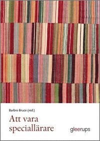 Att vara speciallärare : Språk-, skriv- och läsutveckling respektive matematikutveckling