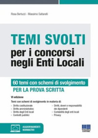 Temi svolti per i concorsi negli enti locali. 50 temi con schemi di svolgimento di diritto costituzionale, diritto amministrativo e diritto degli enti
