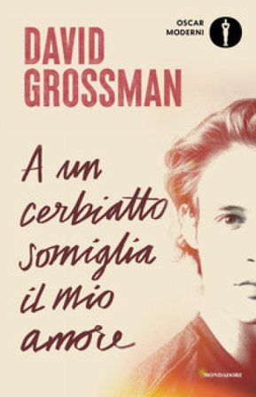 A un cerbiatto somiglia il mio amore David Grossman