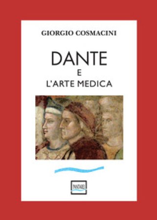 Dante e l'arte medica Giorgio Cosmacini