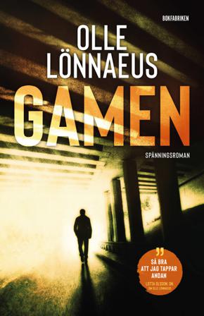 Gamen - Bok av Olle Lönnaeus - Inbunden