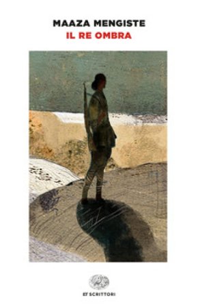 Il Re Ombra Maaza Mengiste