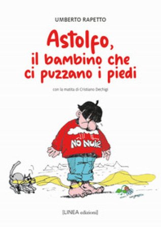 Astolfo, il bambino che ci puzzano i piedi Umberto Rapetto