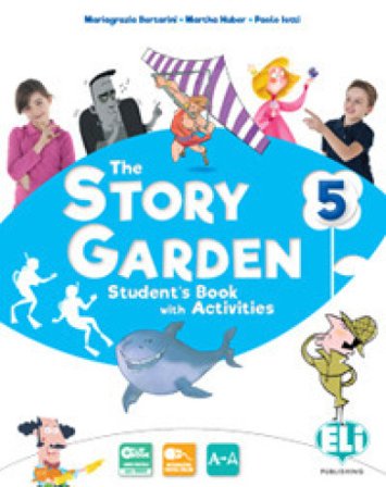 The story garden. Per la Scuola elementare. Ediz. per la scuola. Con e-book. Con espansione online. Vol. 5 Mariagrazia Bertarini