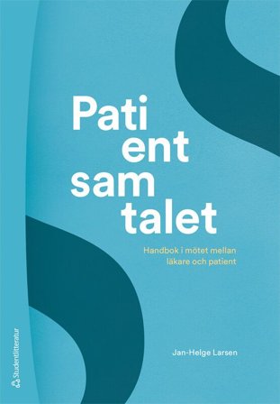 Patientsamtalet - Handbok i mötet mellan läkare och patient
