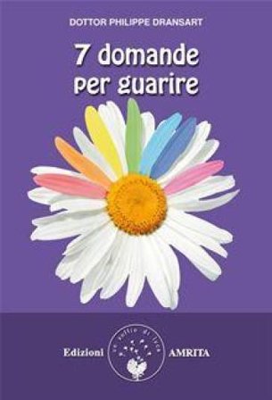 7 domande per guarire Philippe Dransart