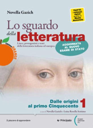 Lo sguardo della letteratura. Ediz. orange. Per le Scuole superiori. Con e-book. Con espansione online. Vol. 2 Novella Gazich