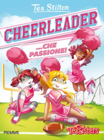 Cheerleader... che passione! Tea Stilton