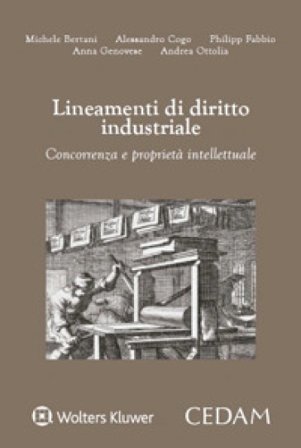 Lineamenti di diritto industriale. Concorrenza e proprietà intellettuale Michele Bertani