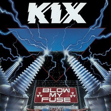 Blow my fuse KIX