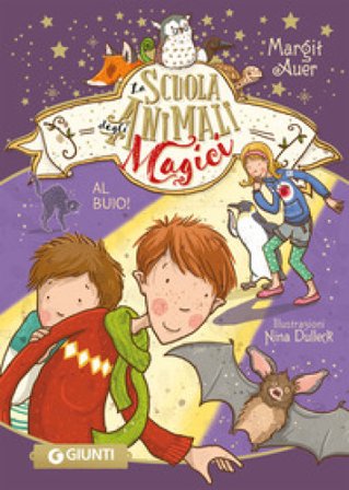 Al buio! La scuola degli animali magici. Vol. 3 Margit Auer