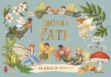 Trova le fate. Un gioco di memoria. Ediz. a colori. Con 40 carte Emily Hawkins