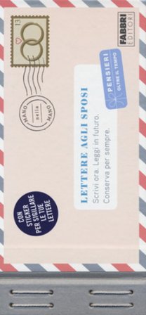 Lettere agli sposi. Scrivi ora. Leggi in futuro. Conserva per sempre. Pensieri oltre il tempo. Con adesivi Lea Redmond