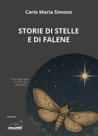 Storie di stelle e di falene Carlo Maria Simone
