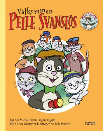 Välkommen Pelle Svanslös - Bok av Gösta Knutsson, Åsa Rönn, m.fl. - Inbunden