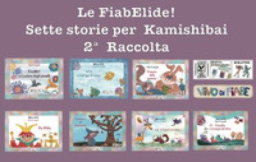 Le FiabElide. Sette storie per Kamishibai. Con audiolibro. Vol. 2 Elide Fumagalli