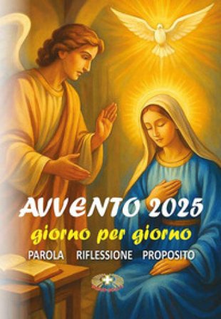 Avvento 2025 giorno per giorno. Parola, riflessione, proposito Dolores (suor) Boitor