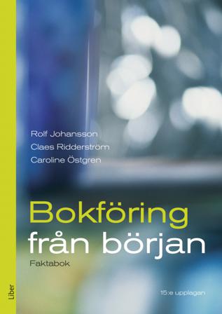 Bokföring från början Faktabok - Bok av Rolf Johansson, Claes Ridderström, m.fl. - Häfte