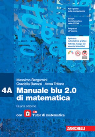 Manuale blu 2.0 di matematica. Confezione 4 con laZ Tutor. Per le Scuole superiori Massimo Bergamini