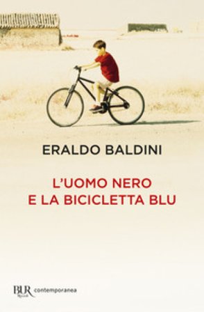 L'uomo nero e la bicicletta blu Eraldo Baldini