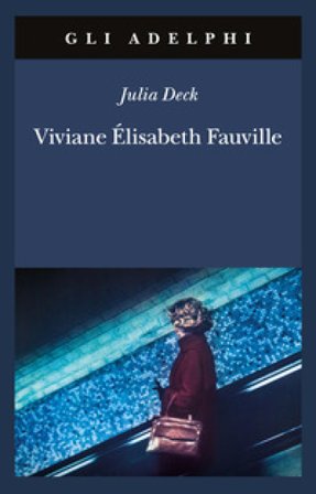 Viviane Élisabeth Fauville Julia Deck