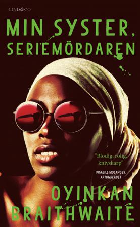 Min syster, seriemördaren - Bok av Oyinkan Braithwaite - Pocket